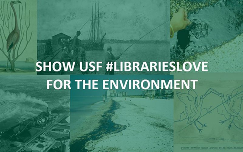 Show USF #LibrariesLove for the Environment